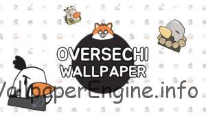 OverSechi Wallpaper