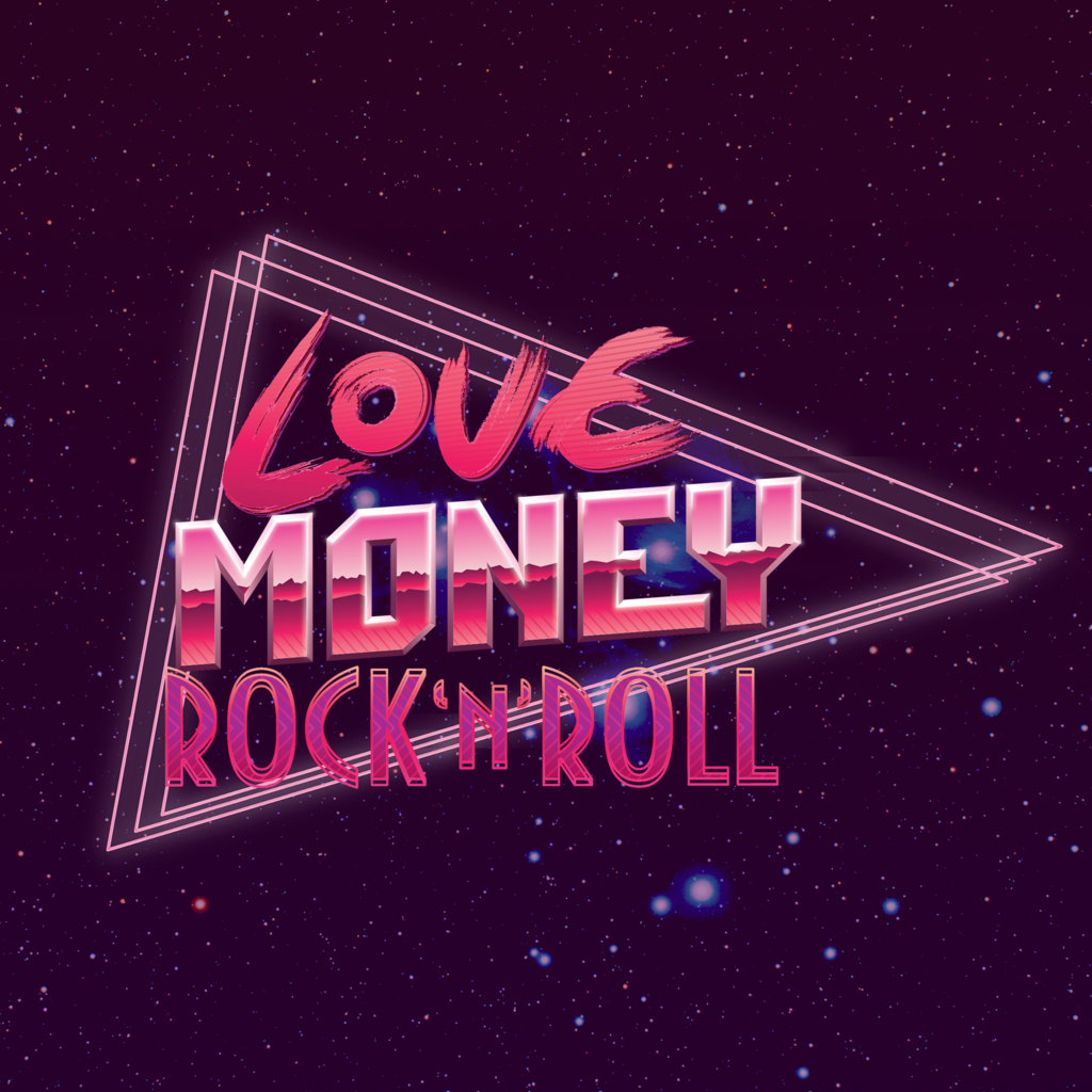 Love, Money, Rock'n'Roll